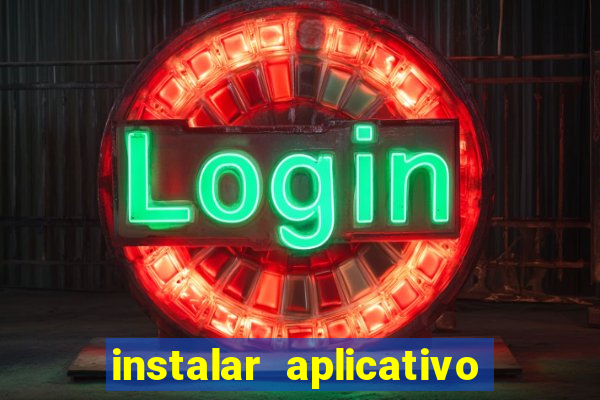 instalar aplicativo estrela bet